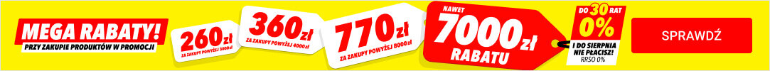 3551 - MEGA RABATY - Zyskaj nawet 7000 zł rabatu przy zakupie produktów w promocji!