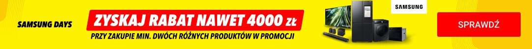 Samsung - Zyskaj nawet 4000 zł rabatu przy zakupie min. dwóch różnych produktów w promocji!