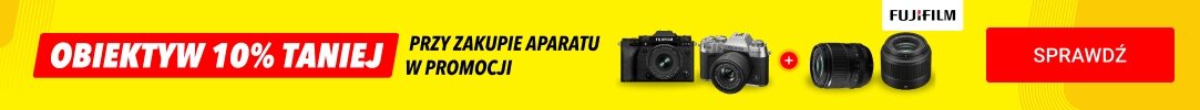 FUJIFILM - Obiektyw 10% taniej przy zakupie aparatu w promocji