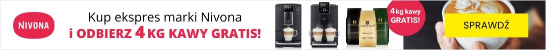 NIVONA - Kup ekspres marki Nivona i odbierz 4kg kawy gratis