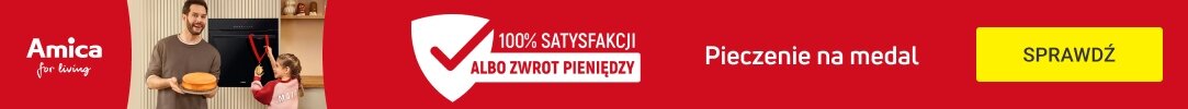 AMICA - Satysfakcja albo zwrot pieniędzy!