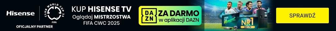 HISENSE - Mistrzostwa FIFA CWC 2025 z DAZN ZA DARMO