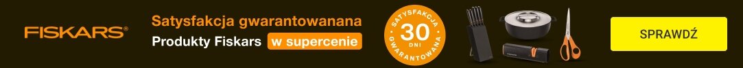 FISKARS - Satysfakcja gwarantowana