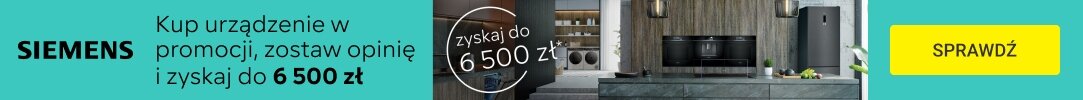 SIEMENS - Zyskaj do 6 500 zł zwrotu na konto!