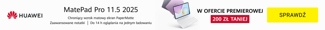 HUAWEI - Matepad w ofercie premierowej