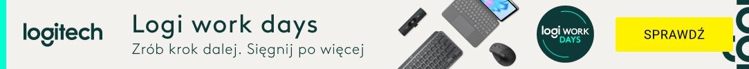 LOGITECH - Logi work days - Zrób krok dalej. Sięgnij po więcej