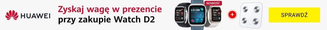 HUAWEI - Zyskaj wagę Scale 3 w prezencie