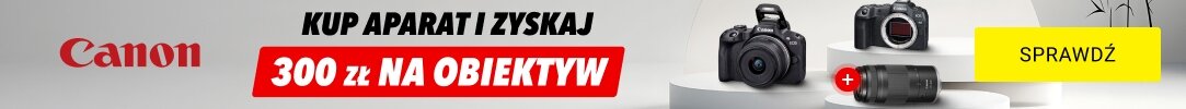 CANON - Obiektyw 300 zł taniej