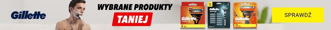 GILLETTE - Wybrane produkty taniej