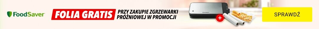 FOODSAVER - Folia do zgrzewarki gratis!