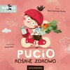 Książka Pucio rośnie zdrowo Marta Galewska-Kustra (twarda okładka)