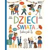 Książka Akademia mądrego dziecka Chcę wiedzieć więcej Dzieci świata takie jak Ty Nicola Edwards (twarda okładka) Płeć Dziewczynka