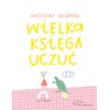 Książka Wielka księga uczuć Grzegorz Kasdepke (twarda okładka) Płeć Dziewczynka