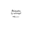 Książka Ale historia... Mieszko, ty wikingu! Grażyna Bąkiewicz (miękka okładka) Płeć Dziewczynka