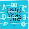 Książka Dwa, trzy, cztery Słowa i litery Joanna Bartosik (twarda okładka)