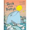 Książka Skok przez Bałtyk Monika Milewska (twarda okładka)