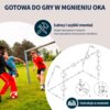 Na zdjęciu widoczna jest bramka do piłki nożnej z trzema osobami grającymi na trawie, a obok znajduje się schemat montażu bramki z oznaczeniami elementów. Na górze zdjęcia znajduje się tekst: "GOTOWA DO GRY W MGNIENIU OKA", a obok ikony młotka i śrubokręt