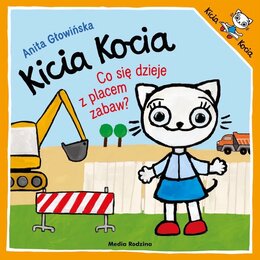 Kicia Kocia Co się dzieje z placem zabaw