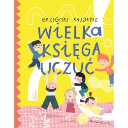 Książka Wielka księga uczuć Grzegorz Kasdepke (twarda okładka)