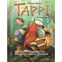 Książka Tappi O tajemniczych przesyłkach, latającym jeżu i nauce czarowania Marcin Mortka (twarda okładka)