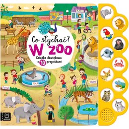 Książka dźwiękowa z 10 przyciskami Co słychać? W zoo Agnieszka Bator (twarda okładka)
