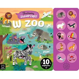 Książka Słuchamy zwierząt W zoo 10 odgłosów Agnieszka Bator (twarda okładka)