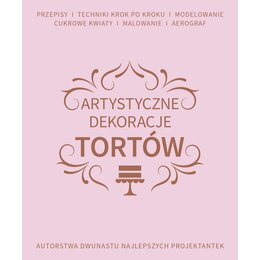 Książka Artystyczne dekoracje tortów Squires Kitchen International School (twarda okładka)