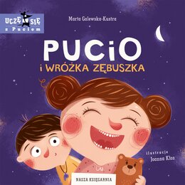 Książka Pucio i Wróżka Zębuszka Marta Galewska-Kustra (twarda okładka)