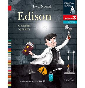 Czytam sobie Edison O wielkim wynalazcy Poziom 3