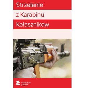 Karta podarunkowa WYJĄTKOWY PREZENT Strzelanie z Karabinu Kałasznikow