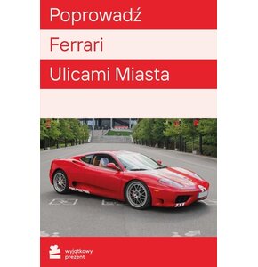 Karta podarunkowa WYJĄTKOWY PREZENT Jazda Ferrari Ulicami Miasta