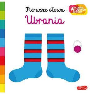 Książka Akademia mądrego dziecka Pierwsze słowa Ubrania Nathalie Choux (twarda okładka)