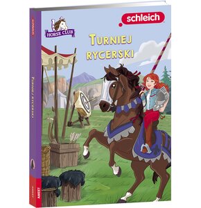 Schleich Horse Club Turniej rycerski LBWS-8413 (okładka miękka)