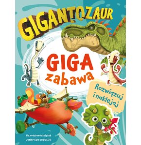 Gigantozaur Giga Zabawa