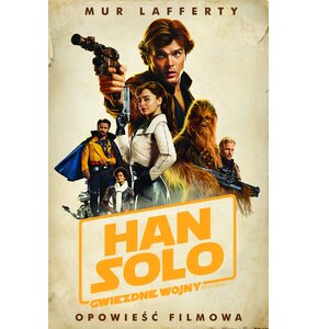 Książka Star Wars Han Solo Gwiezdne Wojny Historie Opowieść filmowa Mur Lafferty (miękka okładka)