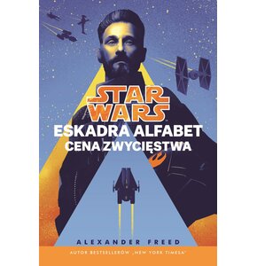 Książka Star Wars Eskadra Alfabet Cena zwycięstwa Tom 3 Alexander Freed (miękka okładka)