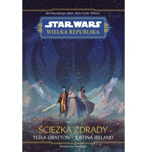 Książka dla młodzieży Star Wars Wielka republika Ścieżka zdrady