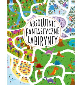 Książka z zadaniami Absolutnie fantastyczne labirynty (miękka okładka)