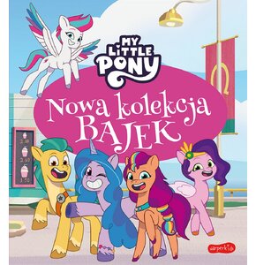 Książka dla dzieci My Little Pony Nowe pokolenie Nowa kolekcja bajek
