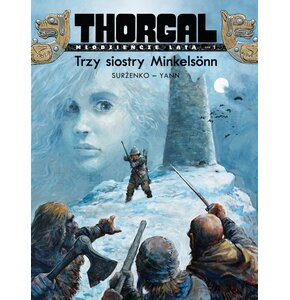 Thorgal - Młodzieńcze lata Trzy siostry Minkelsonn Tom 1