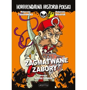 Horrrendalna historia Polski Zagmatwane zabory