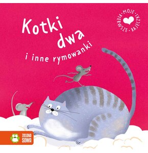 Książka Moje pierwsze bajeczki Kotki dwa i inne rymowanki (twarda okładka)