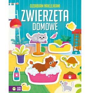 Książka z naklejkami Ozdabiam naklejkami Zwierzęta domowe (miękka okładka)