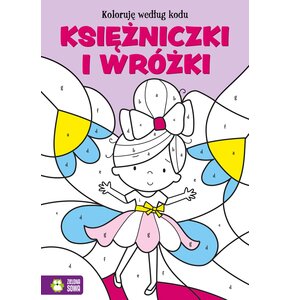 Kolorowanka Koloruję według kodu Księżniczki i wróżki (miękka okładka)