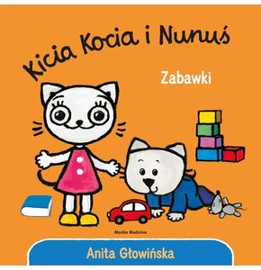 Książka Kicia Kocia i Nunuś Zabawki Anita Głowińska (twarda okładka)