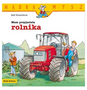 Książka Mądra Mysz Mam przyjaciela rolnika Ralf Butschkow (miękka okładka)