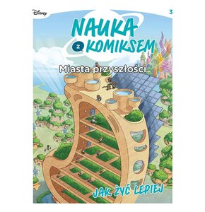 Komiks Nauka z komiksem Miasta przyszłości Jak żyć lepiej Tom 3