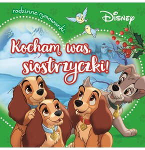 Książka Disney Rodzinne rymowanki Kocham was siostrzyczki! Aleksandra Górska (twarda okładka)