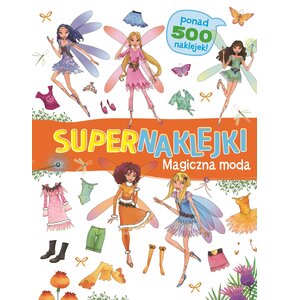 Książka z naklejkami Supernaklejki. Magiczna moda (miękka okładka)