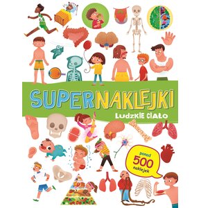 Książka z naklejkami Supernaklejki. Ludzkie ciało (miękka okładka)